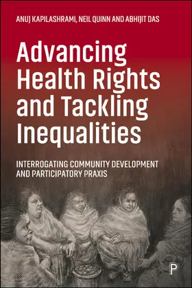 Kapilashrami / Quinn / Das |  Advancing Health Rights and Tackling Inequalities | eBook | Sack Fachmedien