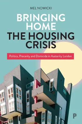 Nowicki | Bringing Home the Housing Crisis | Buch | 978-1-4473-6185-5 | www.sack.de