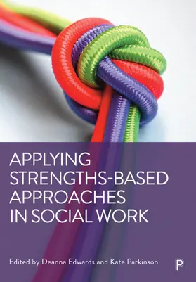 Edwards / Parkinson |  Applying Strengths-Based Approaches in Social Work | Buch |  Sack Fachmedien