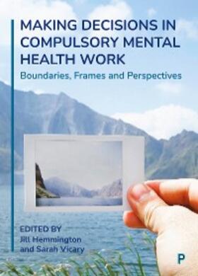 Hemmington / Vicary | Making Decisions in Compulsory Mental Health Work | E-Book | sack.de