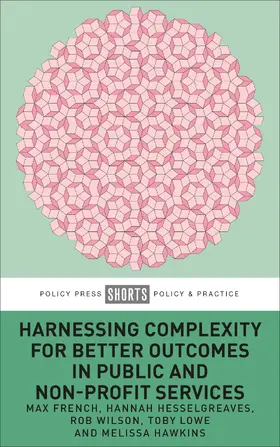 French / Hesselgreaves / Wilson |  Harnessing Complexity for Better Outcomes in Public and Non-Profit Services | Buch |  Sack Fachmedien