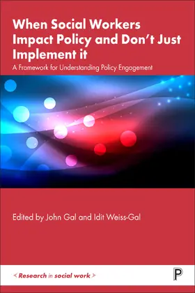 Weiss-Gal / Gal | When Social Workers Impact Policy and Don't Just Implement It | Buch | 978-1-4473-6476-4 | sack.de