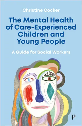 Cocker |  The Mental Health of Care-Experienced Children and Young People | eBook | Sack Fachmedien