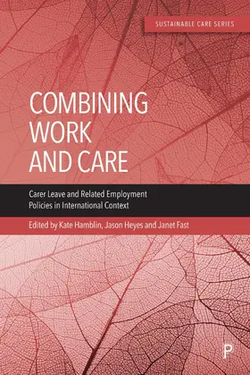 Hamblin / Heyes / Fast |  Combining Work and Care | Buch |  Sack Fachmedien