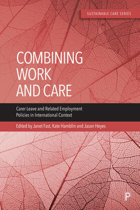 Hamblin / Heyes / Fast | Combining Work and Care | Buch | 978-1-4473-6570-9 | sack.de