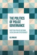 Malik |  The Politics of Police Governance | Buch |  Sack Fachmedien