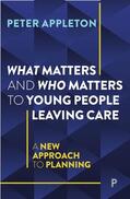Appleton |  What Matters and Who Matters to Young People Leaving Care | Buch |  Sack Fachmedien