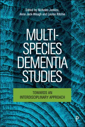 Jenkins / Jack-Waugh / Ritchie | Multi-Species Dementia Studies | Buch | 978-1-4473-6880-9 | www.sack.de