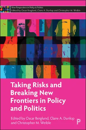 Berglund / A. Dunlop / M. Weible |  Taking Risks and Breaking New Frontiers in Policy and Politics | eBook | Sack Fachmedien