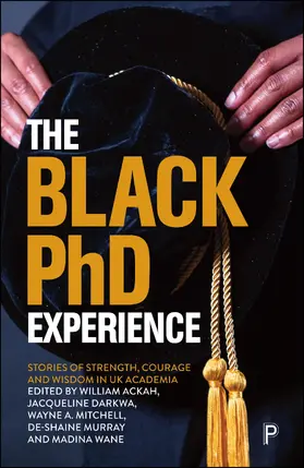 Ackah / Darkwa / Mitchell | The Black PhD Experience | Buch | 978-1-4473-6998-1 | sack.de