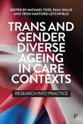 Toze / Willis / Hafford-Letchfield |  Trans and Gender Diverse Ageing in Care Contexts | Buch |  Sack Fachmedien