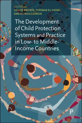 Brown / El-Hoss / Gearon | The Development of Child Protection Systems and Practice in Low- to Middle-Income Countries | E-Book | www.sack.de
