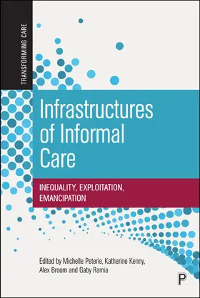Peterie / Kenny / Broom |  Infrastructures of Informal Care | eBook | Sack Fachmedien
