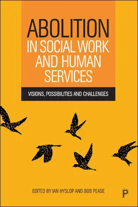 Hyslop / Pease |  Abolition in Social Work and Human Services | Buch |  Sack Fachmedien