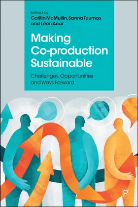 McMullin / Tuurnas / Acar |  Making Co-Production Sustainable | Buch |  Sack Fachmedien