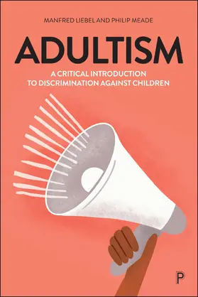 Liebel / Meade |  Adultism | Buch |  Sack Fachmedien