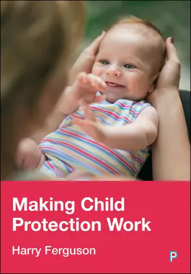 Ferguson |  Making Child Protection Work | Buch |  Sack Fachmedien