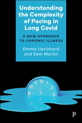 Uprichard / Martin |  Understanding the Complexity of Pacing in Long Covid | Buch |  Sack Fachmedien