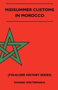 Westermarck |  Midsummer Customs in Morocco (Folklore History Series) | eBook | Sack Fachmedien