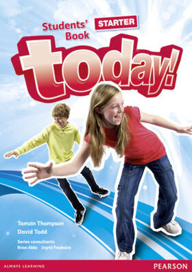 Todd / Thompson / Abbs | Today! Starter Students' Book | Buch | 978-1-4479-0105-1 | sack.de