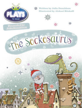 Donaldson |  Bug Club Guided Julia Donaldson Plays Year 1 Blue The Sockosaurus | Buch |  Sack Fachmedien