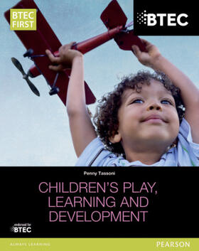 Tassoni |  BTEC Level 2 Firsts in Children's Play, Learning and Development Student Book | Buch |  Sack Fachmedien