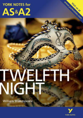 Smith / Shakespeare |  Twelfth Night: York Notes AS & A2 - for 2026, 2027 exams | Buch |  Sack Fachmedien