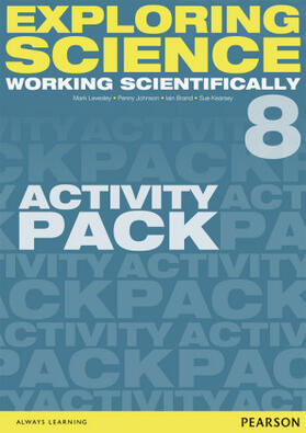 Levesley / Johnson / Kearsey |  Exploring Science: Working Scientifically Activity Pack Year 8 | Loseblattwerk |  Sack Fachmedien