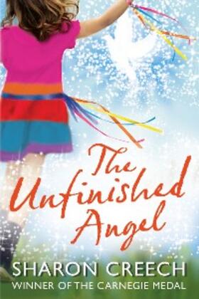 Creech |  The Unfinished Angel | eBook | Sack Fachmedien