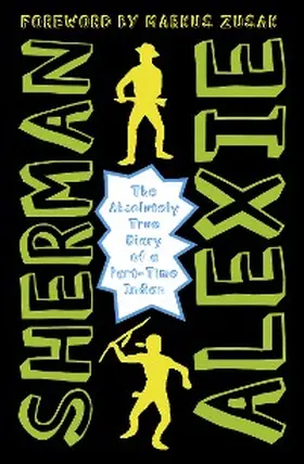 Alexie |  The Absolutely True Diary of a Part-Time Indian | eBook | Sack Fachmedien