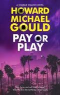 Gould |  Pay or Play | eBook | Sack Fachmedien