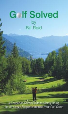 Reid |  Golf Solved | eBook | Sack Fachmedien