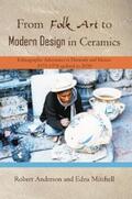 Mitchell / Anderson |  From Folk Art to Modern Design in Ceramics | eBook | Sack Fachmedien