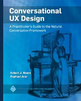 Moore / Arar |  Conversational UX Design | eBook | Sack Fachmedien