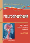 Mongan / Soriano / Sloan |  Mongan, P: A Practical Approach to Neuroanesthesia | Buch |  Sack Fachmedien