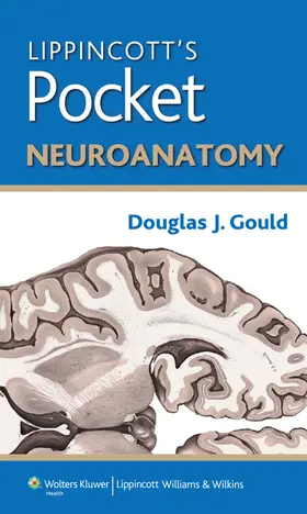 Gould |  Lippincott's Pocket Neuroanatomy | Buch |  Sack Fachmedien