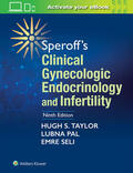 Taylor / Pal / Seli |  Speroff's Clinical Gynecologic Endocrinology and Infertility | Buch |  Sack Fachmedien