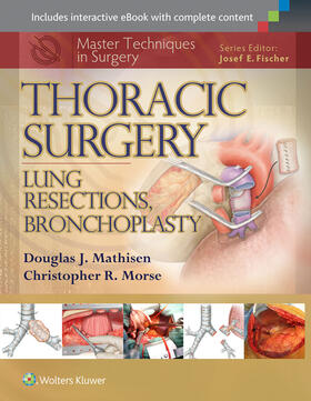 Mathisen / Morse | Master Techniques in Surgery: Thoracic Surgery: Lung Resections, Bronchoplasty | Buch | 978-1-4511-9073-1 | sack.de
