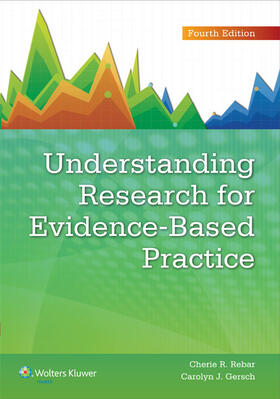 Gersch / Rebar | Understanding Research for Evidence-Based Practice | Buch | 978-1-4511-9107-3 | sack.de