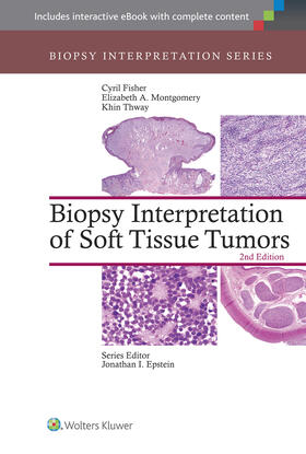 Fisher / Montgomery / Thway |  Biopsy Interpretation of Soft Tissue Tumors | Buch |  Sack Fachmedien