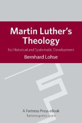 Lohse |  Martin Luther's Theology | eBook | Sack Fachmedien