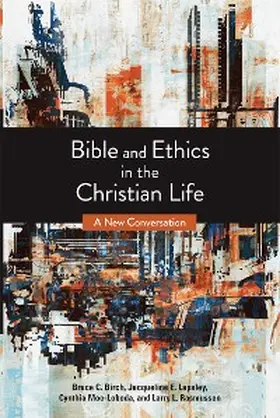 Birch / Lapsley / Moe-Lobeda |  Bible and Ethics in the Christian Life | eBook | Sack Fachmedien