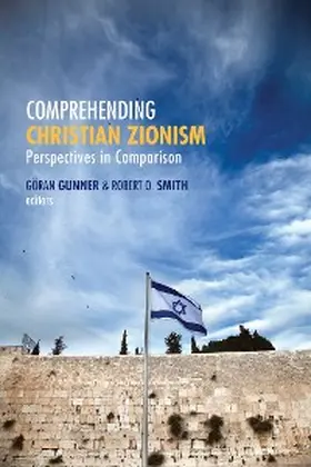 Gunner / Smith |  Comprehending Christian Zionism | eBook | Sack Fachmedien