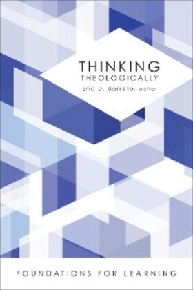 Barreto |  Thinking Theologically | eBook | Sack Fachmedien
