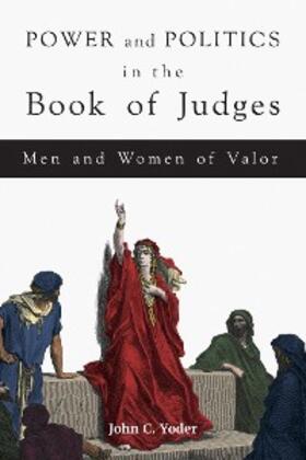 Yoder |  Power and Politics in the Book of Judges | eBook | Sack Fachmedien