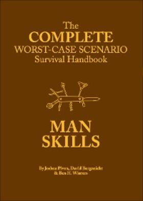 Borgenicht |  Complete Worst-Case Scenario Survival Handbook: Man Skills | eBook | Sack Fachmedien