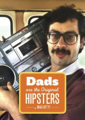 Getty |  Dads Are the Original Hipsters | eBook | Sack Fachmedien