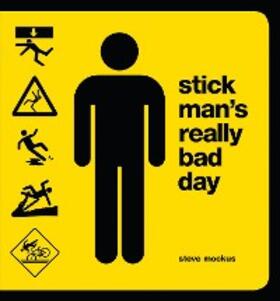 Mockus |  Stick Man's Really Bad Day | eBook | Sack Fachmedien