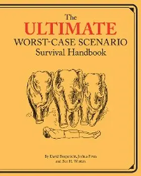 Borgenicht |  Ultimate Worst-Case Scenario Survival Handbook | eBook | Sack Fachmedien
