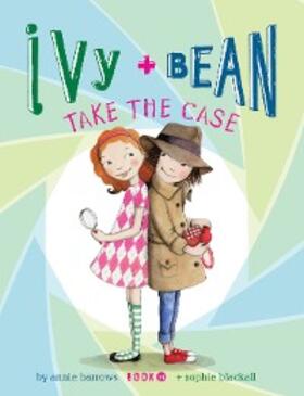 Barrows |  Ivy and Bean Take the Case | eBook | Sack Fachmedien